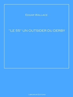 cover image of "LE 55" UN OUTSIDER DU DERBY